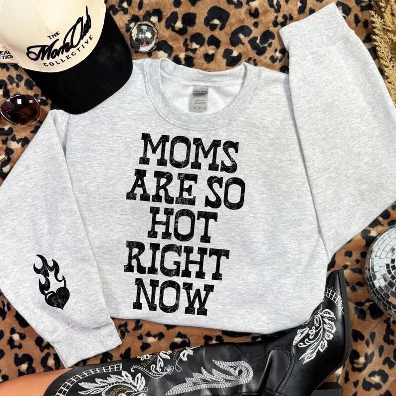 Moms Are So Hot (No Sleeve print)