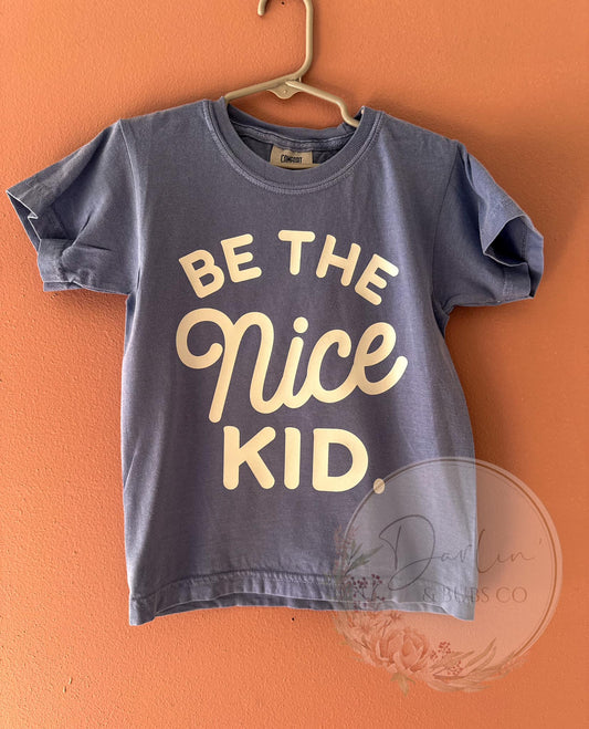 Be the Nice Kid