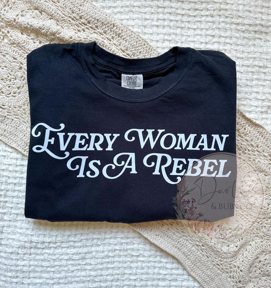 Every Woman is a Rebel