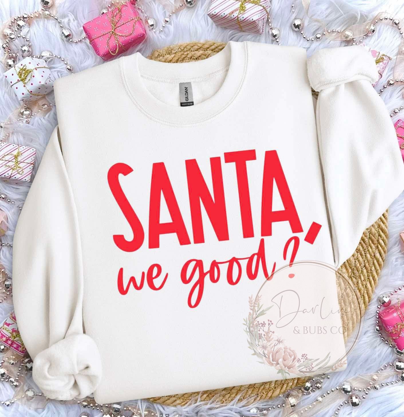Santa, We Good?